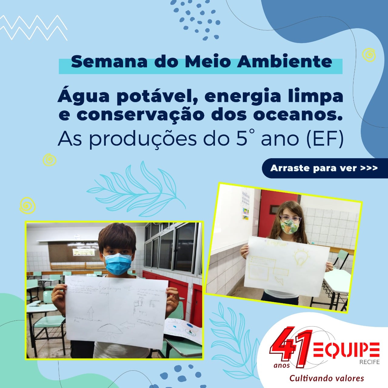 Semana do Meio Ambiente - Água potável, energia limpa e conservação dos oceanos. O 5° ano (Ensino Fundamental Anos Iniciais) fez interessantes produções, abordando os temas.