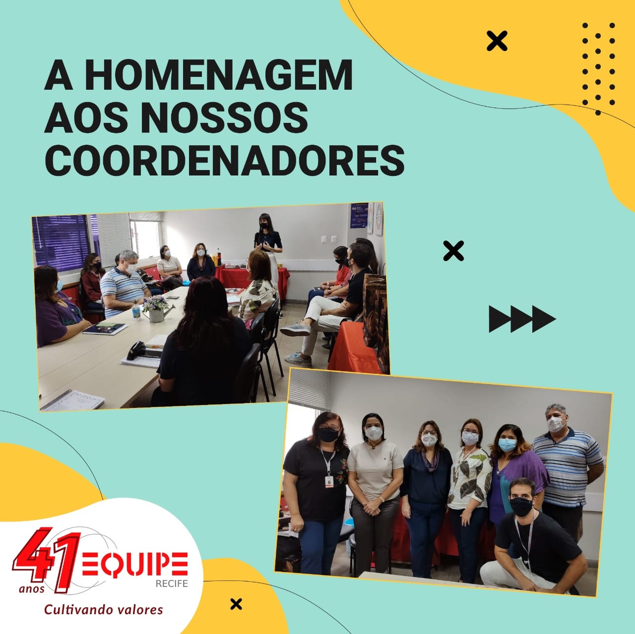 A homenagem aos nossos coordenadores.