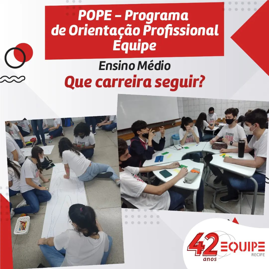 O POPE - Programa de Orientação Profissional Equipe é voltado à 2ª série do Ensino Médio, que já começa a vivenciar o momento de escolher qual carreira seguir.