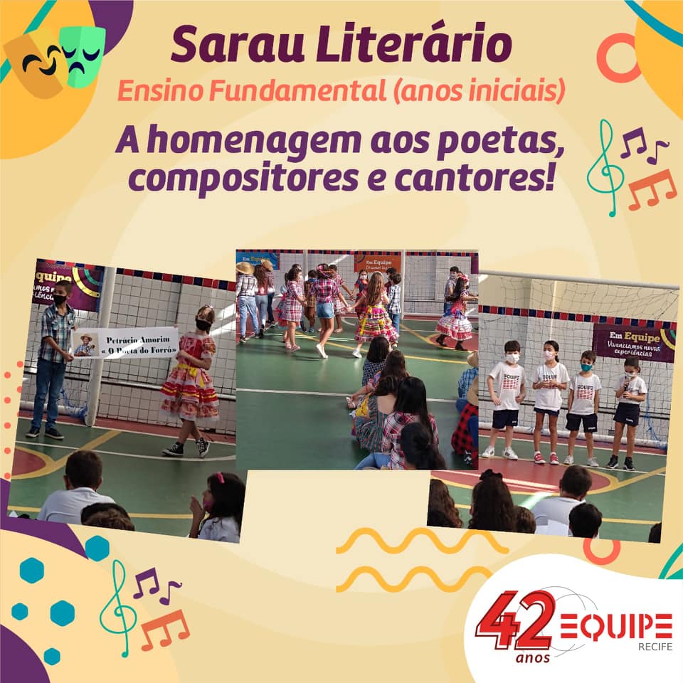 O Ensino Fundamental (anos iniciais) realizou o Sarau Literário, homenageando poetas, compositores e cantores da nossa cultura.