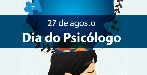 27 de agosto. Dia do Psicólogo.