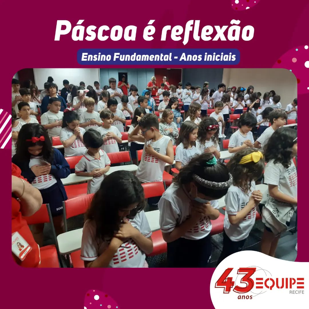 Sob a mediação de Waldyr Siqueira, os anos iniciais (EF) vivenciaram um momento espiritual, atentos ao verdadeiro significado da Páscoa.