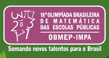 Oficina Brasileira de Matemática - OBMEP. Estamos na segunda fase. Ensino Fundamental Anos Finais.