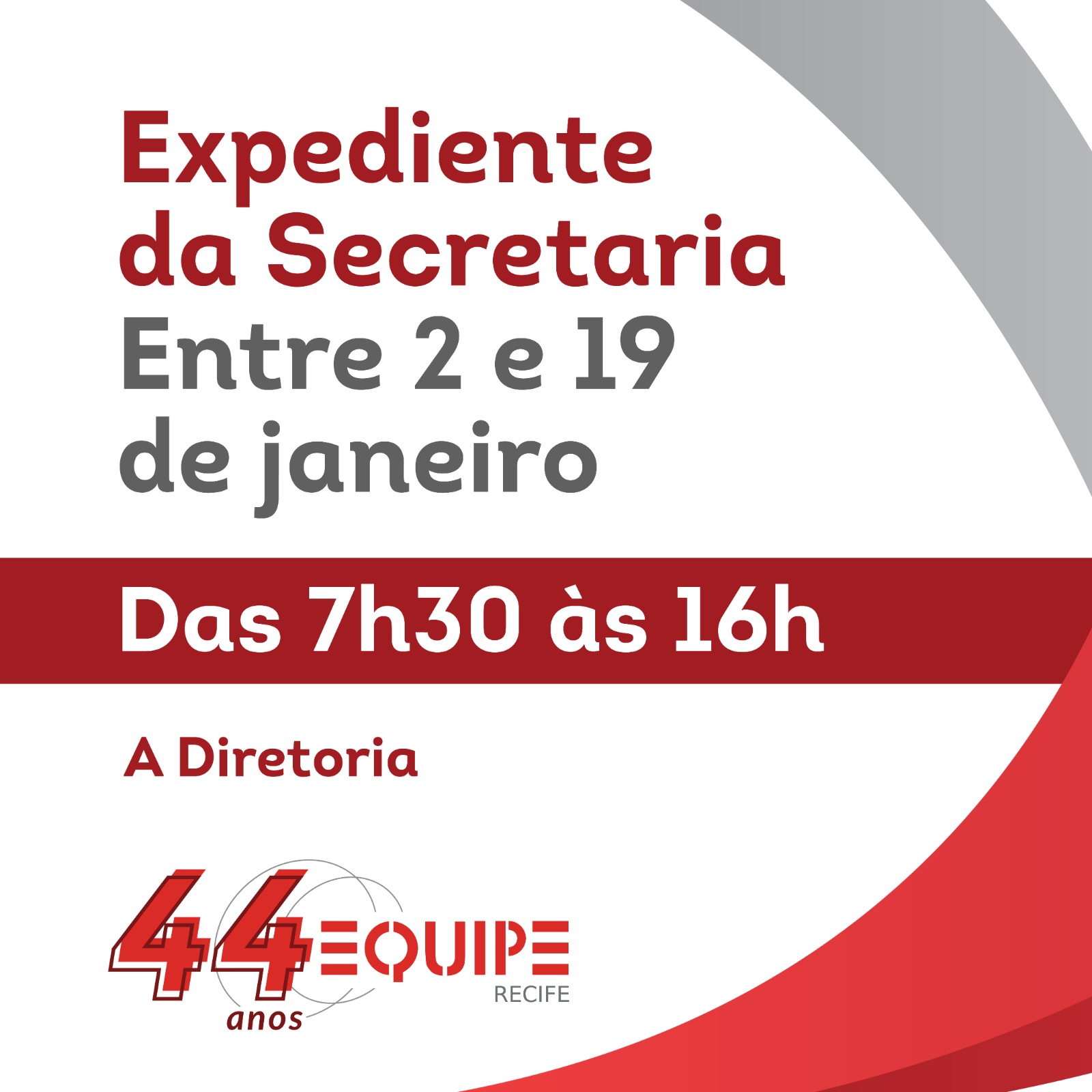 Horário de Expediente da Secretaria - Entre 2 e 19 de janeiro.