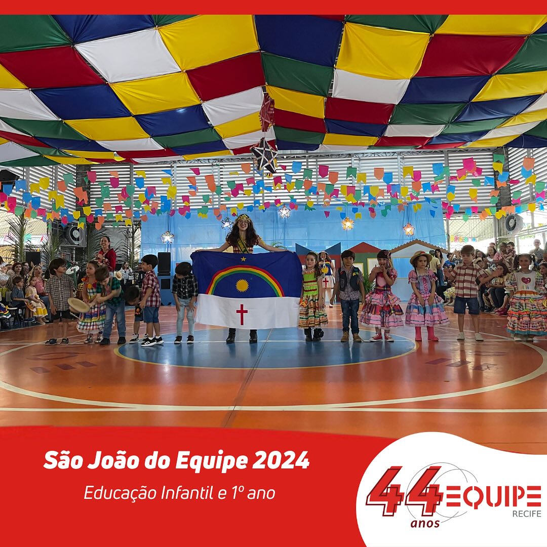 São João do Equipe 2024. Educação Infantil e 1º ano.