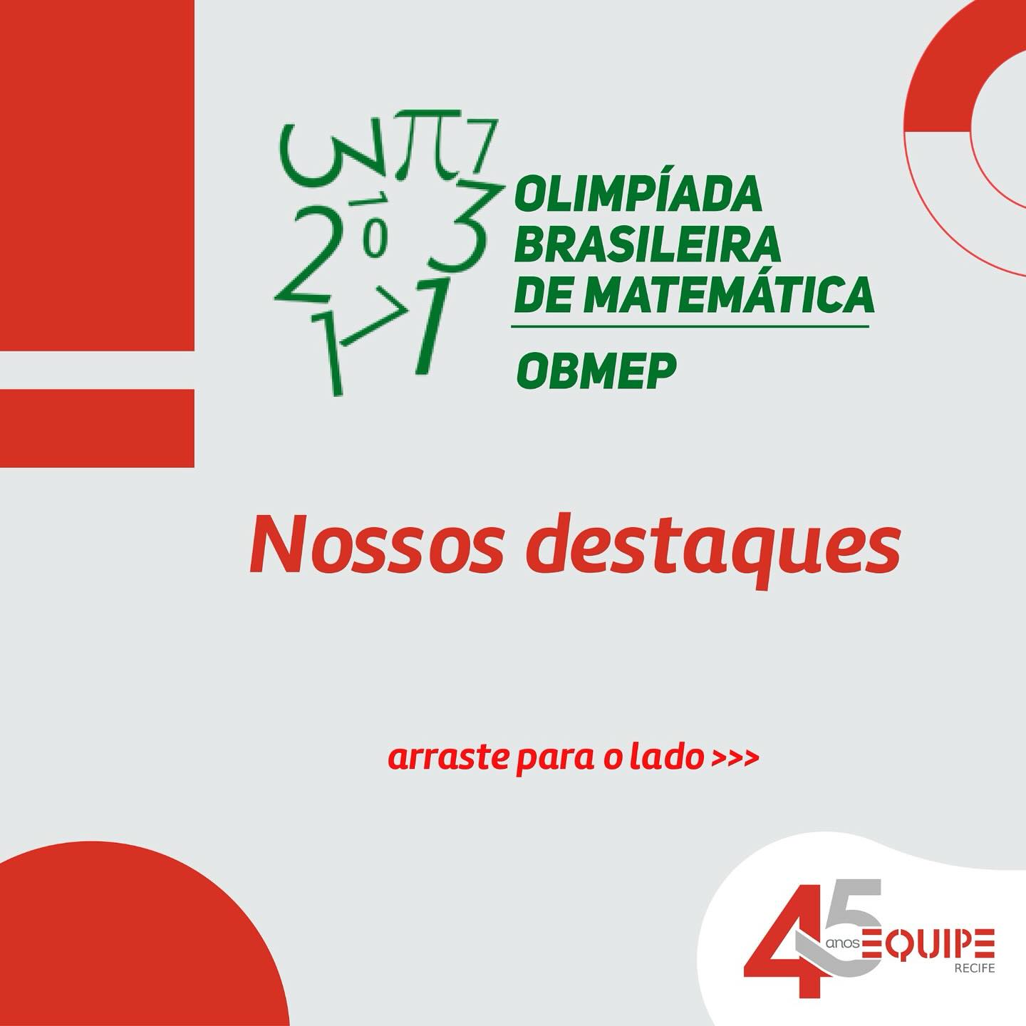 OBMEP - Olimpíada Brasileira de Matemática das Escolas Públicas e Privadas. Nossos destaques!
