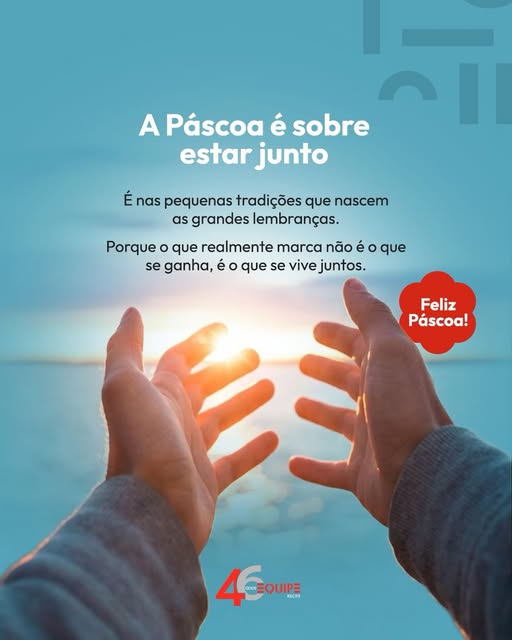 Páscoa é sobre estar junto. É nas pequenas vivências que nascem as grandes lembranças. Feliz Páscoa!