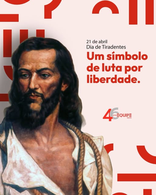 21 de abril - Dia de Tiradentes